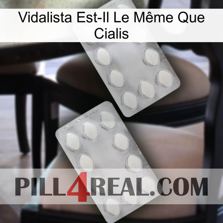 Vidalista Est-Il Le Même Que Cialis 17